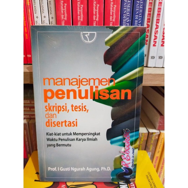 Jual Manajemen Penulisan Skripsi Tesis Dan Disertasi Prof I Gusti