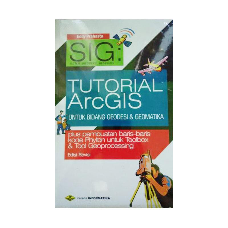 Jual Sistem Informasi Geografis - Tutorial ArcGIS Untuk Bidang Geodesi ...