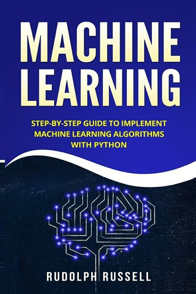 Jual Buku Machine Learning Step-by-Step Guide To Implement Machine ...