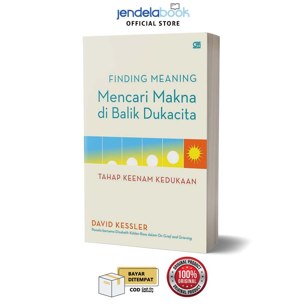 Jual Finding Meaning Mencari Makna Di Balik Dukacita - David Kessler ...