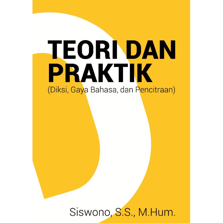 Jual Buku Teori Dan Praktik Diksi Gaya Bahasa Dan Pencitraan Siswono