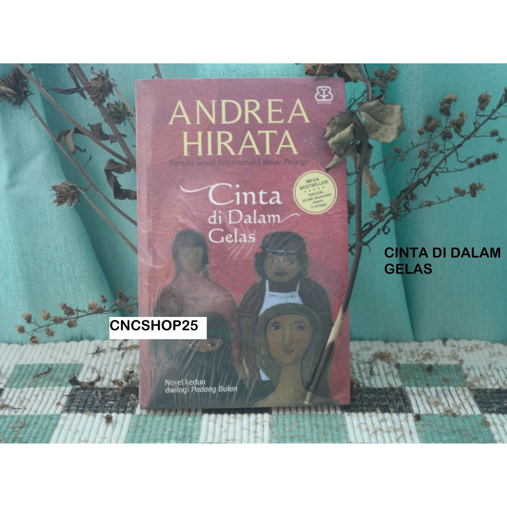 Jual Buku Novel Cinta Di Dalam Gelas Andrea Hirata Shopee Indonesia 1038
