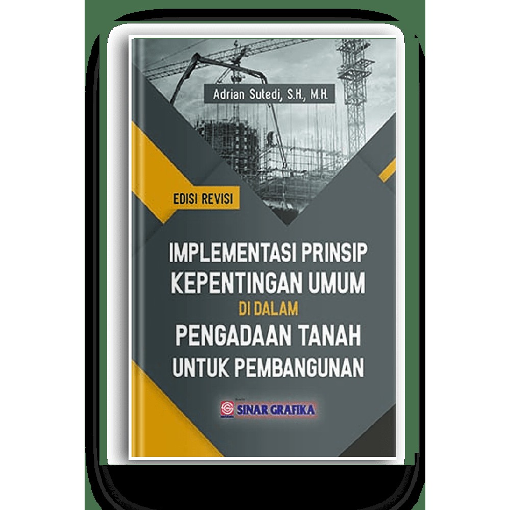 Jual Implementasi Prinsip Kepentingan Umum Di Dalam Pengadaan Tanah ...