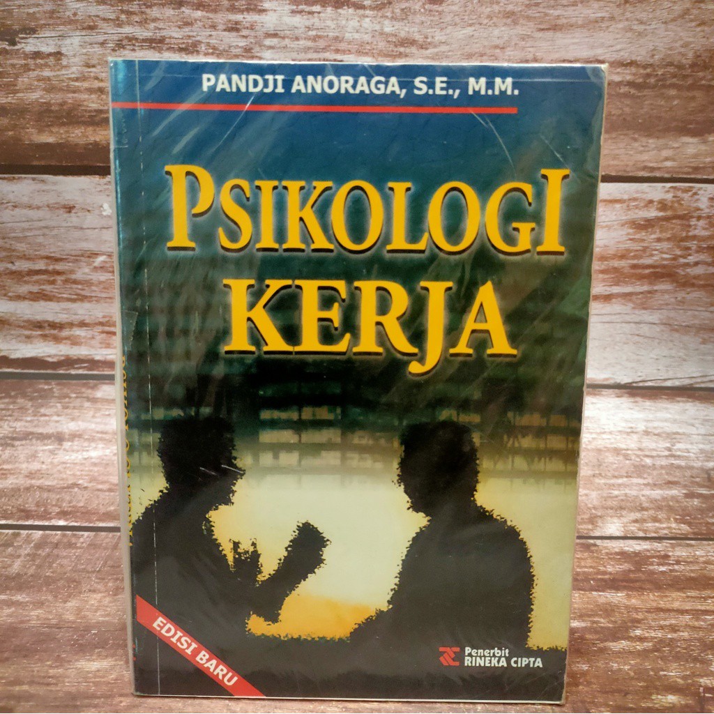 Jual BUKU PSIKOLOGI KERJA EDISI BARU / PANDJI ANORAGA / RINEKA CIPTA ...