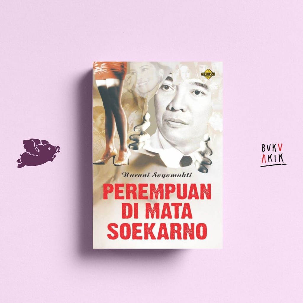 Jual Perempuan Di Mata Soekarno Nurani Soyomukti Shopee Indonesia 5287