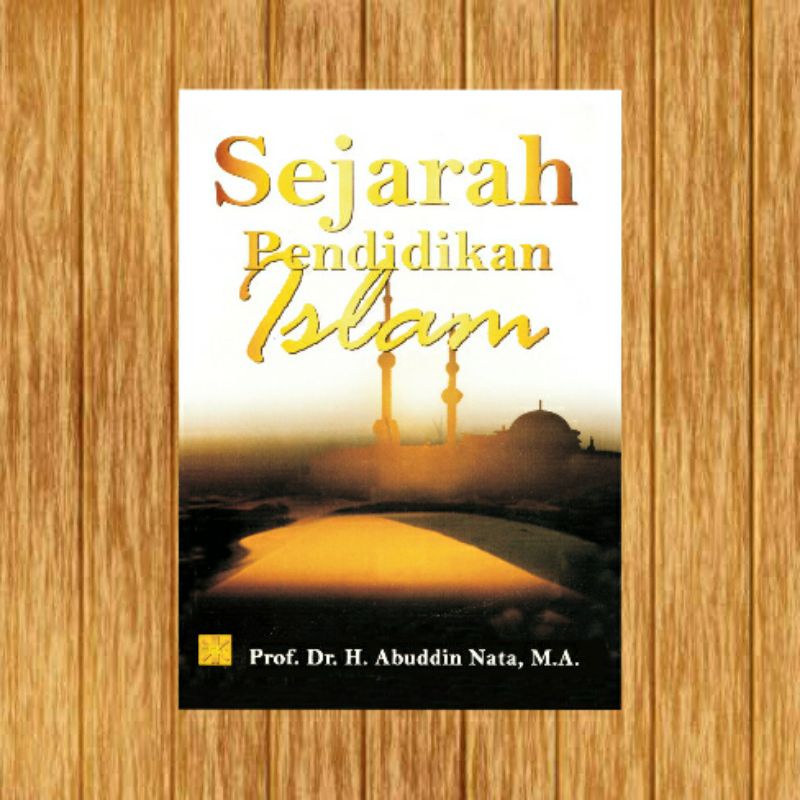 Jual Sejarah Pendidikan Islam Abuddin Nata | Shopee Indonesia