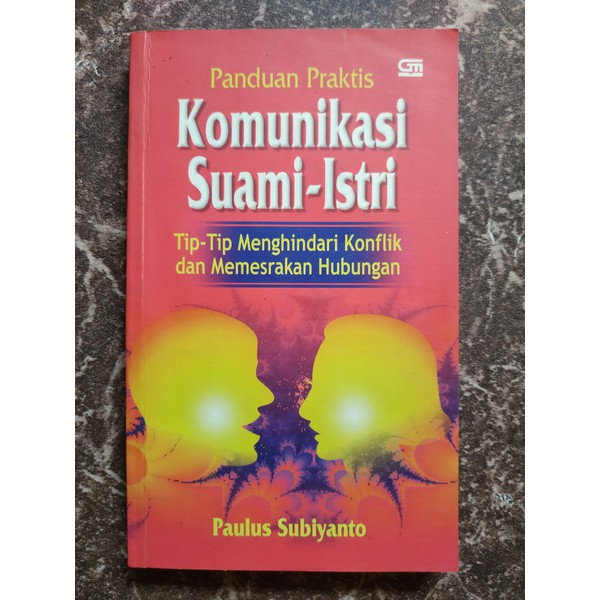 Jual Panduan Praktis Komunikasi Suami-Istri - Paulus Subianto | Shopee ...