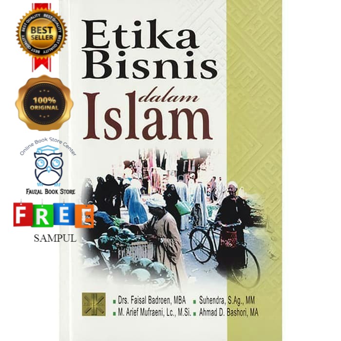 Jual BUKU ETIKA BISNIS DALAM ISLAM Dr. Faisal Badroen, MBA, Dkk ...