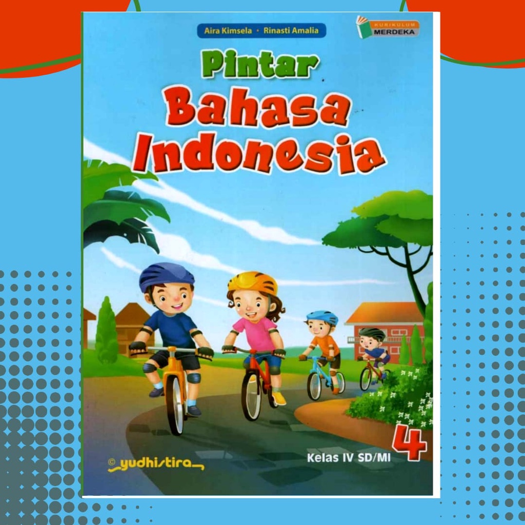 Jual Yudhistira - Pintar Bahasa Indonesia Kelas 4 SD/MI Kurikulum ...