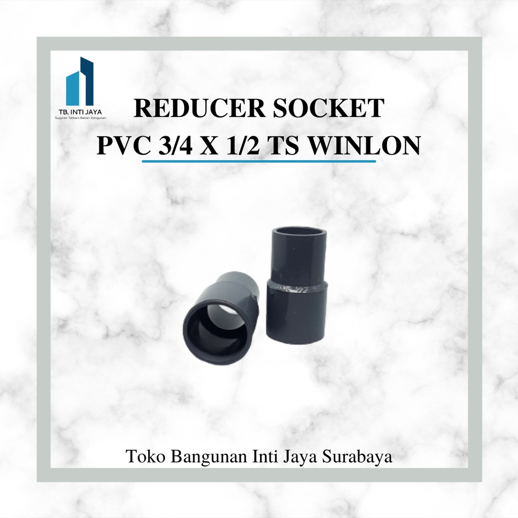 Jual REDUCER SOCKET PVC 3/4 X 1/2 inch TS WINLON sambungan pvc R.socket ...