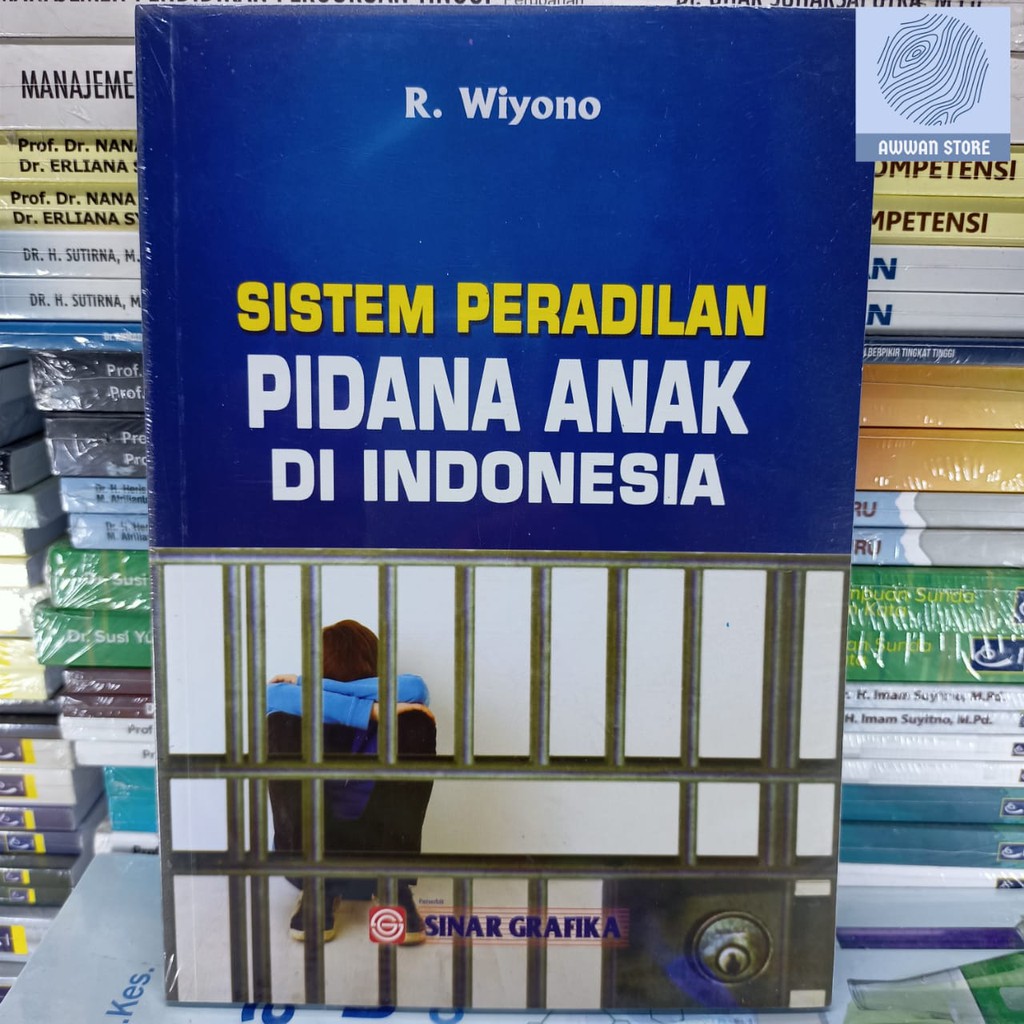 Jual Sistem Peradilan Pidana Anak Di Indonesia - R Wiyono | Shopee ...