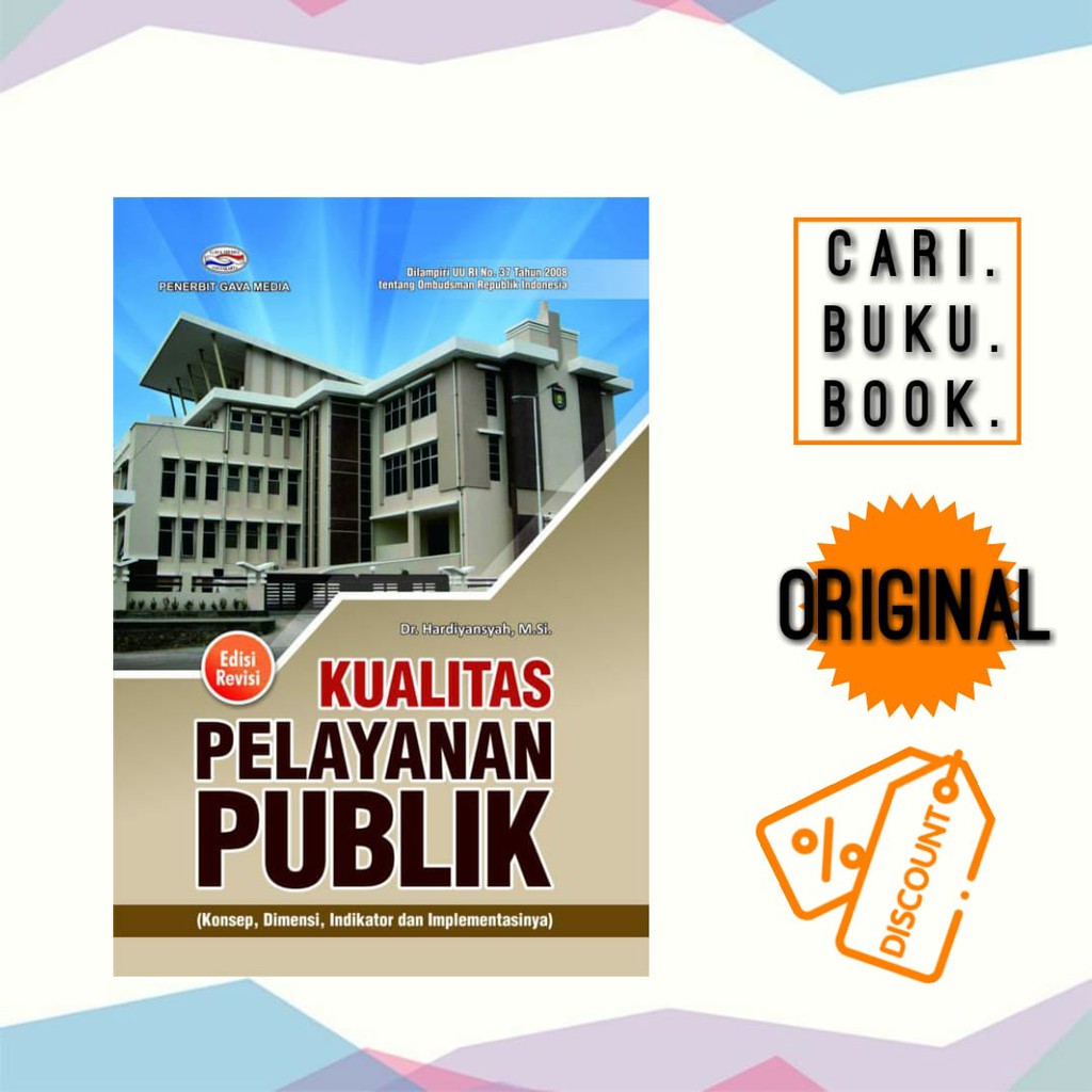 Jual Buku Kualitas Pelayanan Publik (Konsep, Dimensi, Indikator Dan ...