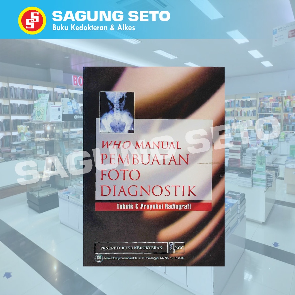 Jual WHO MANUAL PEMBUATAN FOTO DIAGNOSTIK TEKNIK & PROYEKSI RADIOGRAFI