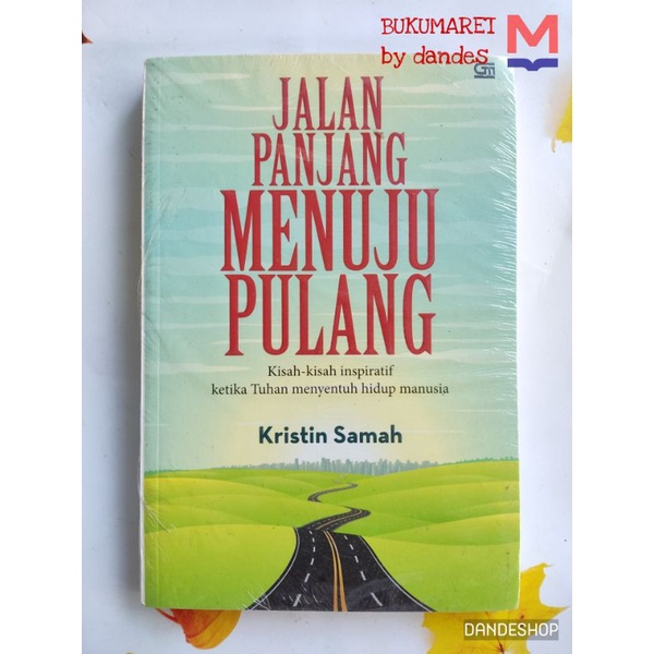 Jual Jalan Panjang Menuju Pulang - Buku kisah inspiratif Tuhan ...
