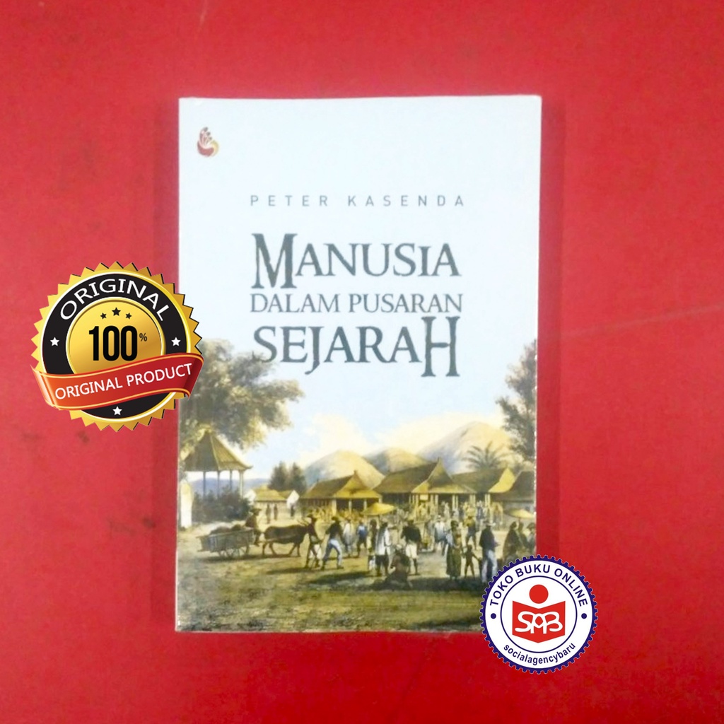 Jual Manusia Dalam Pusaran Sejarah - Peter Kasenda | Shopee Indonesia