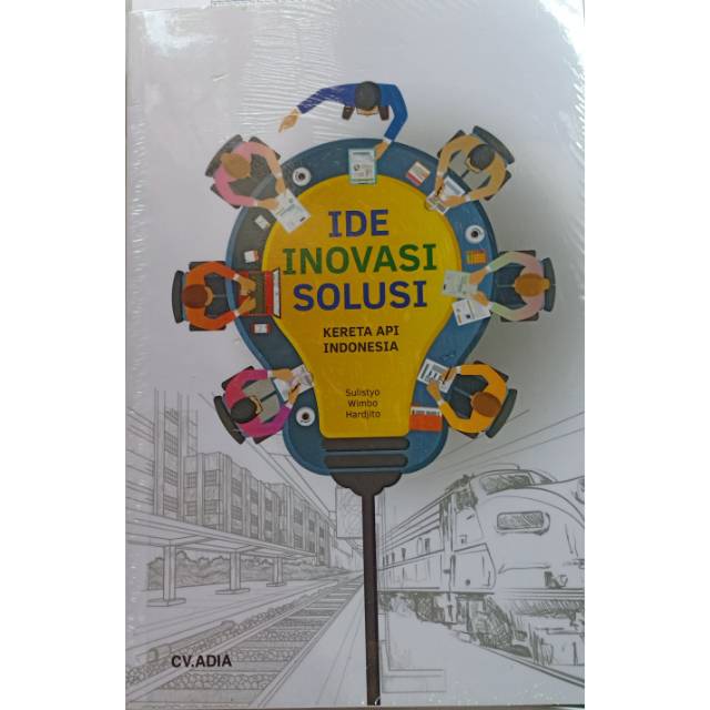 Jual Buku Ide Inovasi Solusi Kereta Api Indonesia | Shopee Indonesia