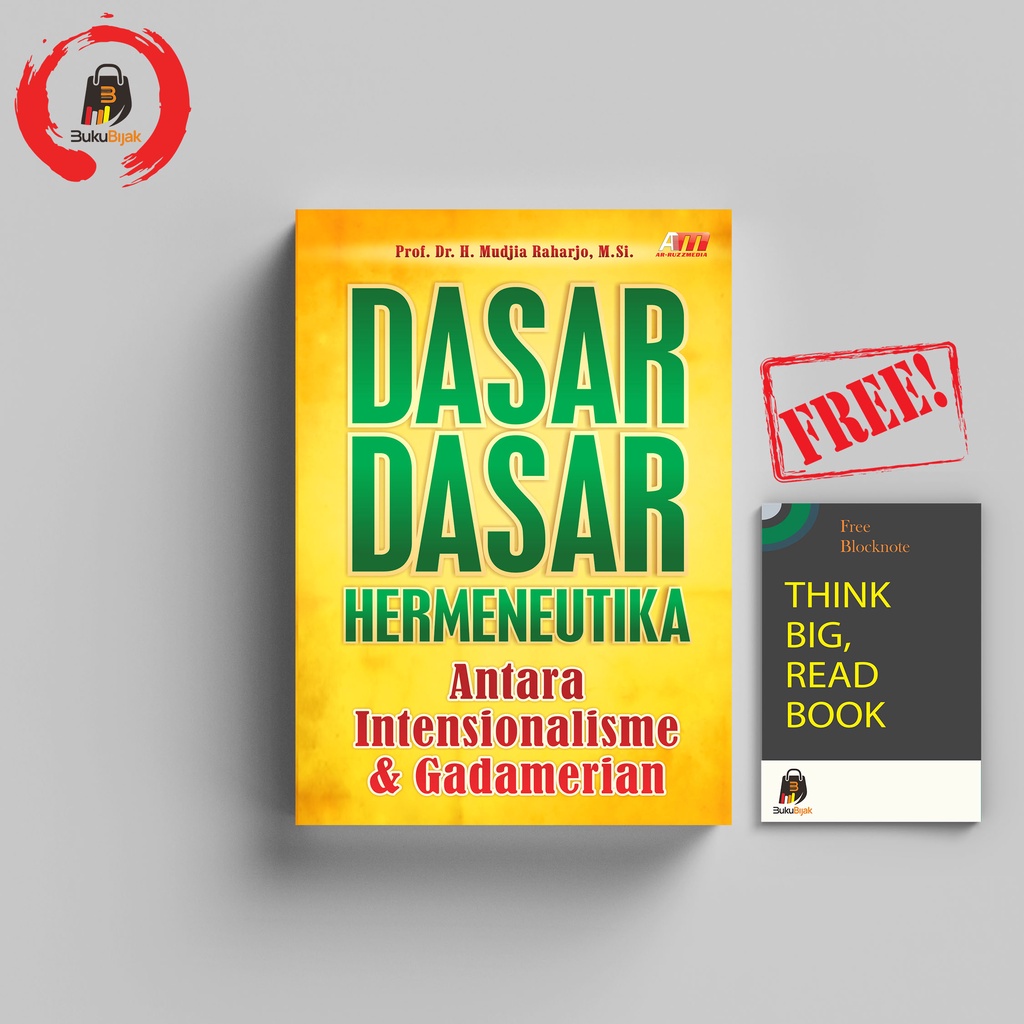 Jual Buku Dasar - Dasar Hermeneutika Antara Intensionalisme Dan ...