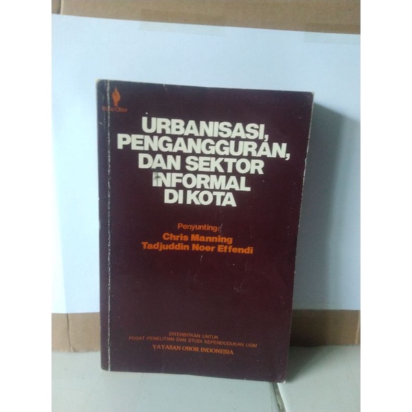 Jual URBANISASI, PENGANGGURAN, DAN SEKTOR INFORMAL DI KOTA OLEH CHRIS ...