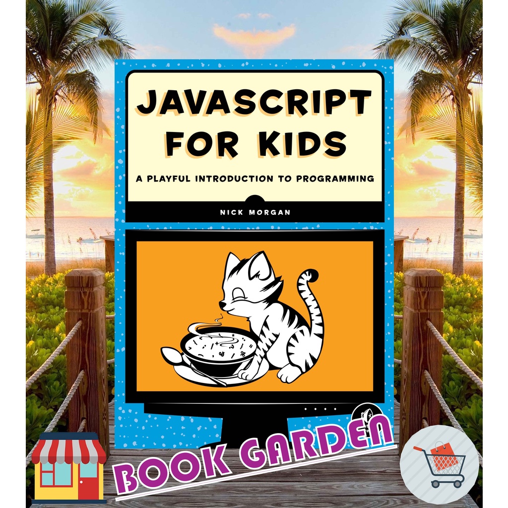 Jual JAVASCRIPT FOR KIDS A PLAYFUL INTRODUCTION TO PROGRAMMING BY NICK ...