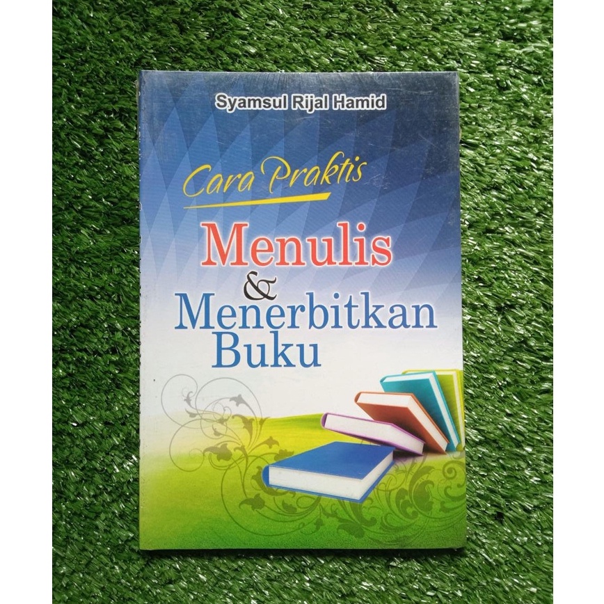 Jual Cara Praktis Menulis Dan Menerbitkan Buku | Shopee Indonesia