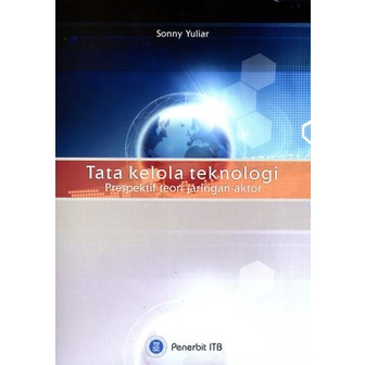Jual Buku Tata Kelola Teknologi Perspektif Teori Jaringan-Aktor Sonny ...