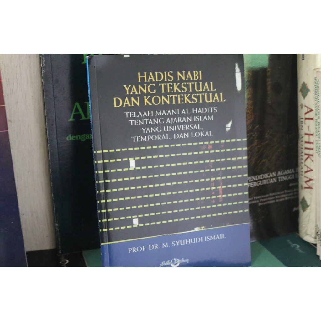 Jual Hadis Nabi Yang Tekstual Dan Kontekstual - Prof Syuhudi Ismail ...