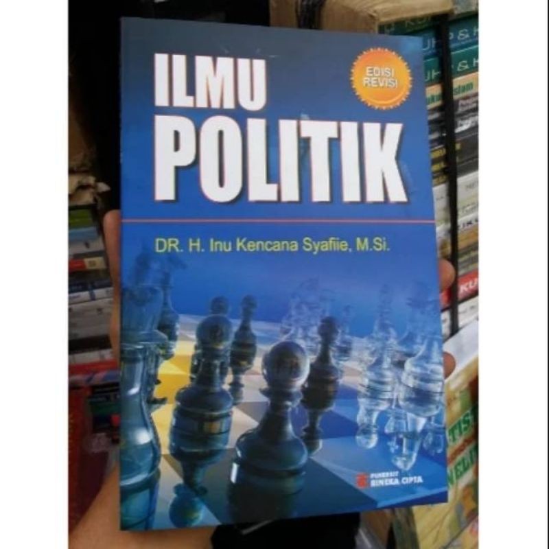 Jual ilmu politik edisi revisi Dr. H. Inu Kencana Syafiie, M. Si ...