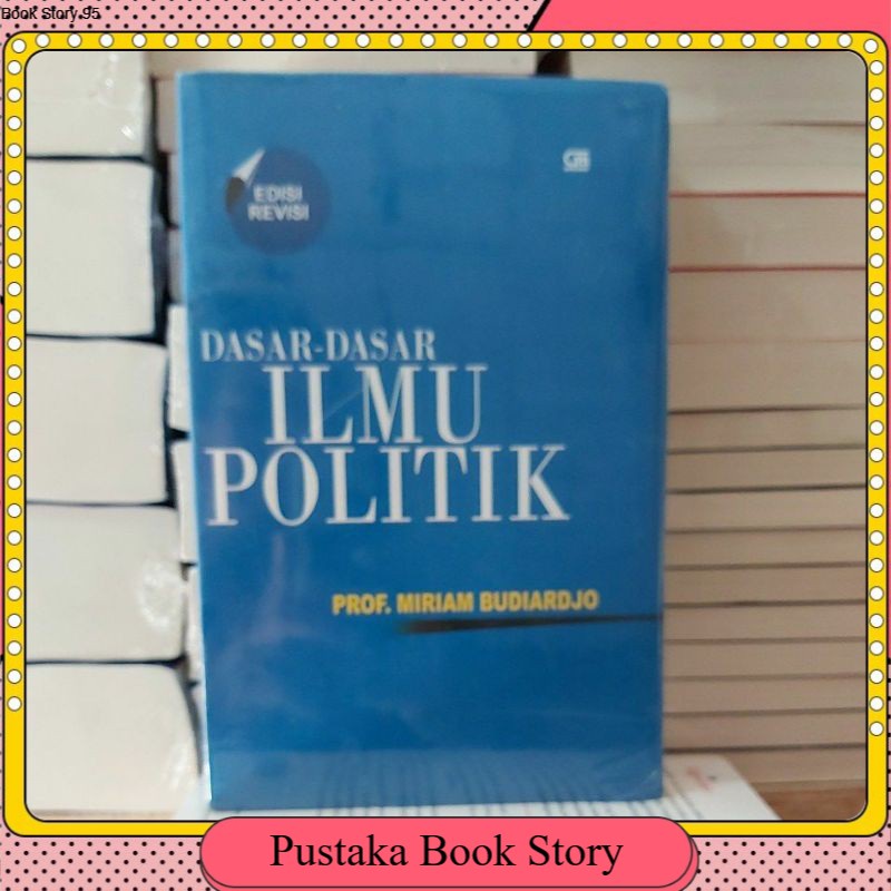 Jual Buku DASAR DASAR ILMU POLITIK By MIRIAM BUDIARDJO | Shopee Indonesia