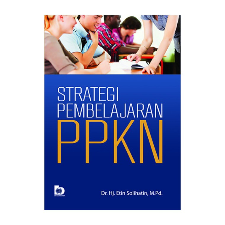 Jual Strategi Pembelajaran PPKN - Etin Solihatin - BA | Shopee Indonesia