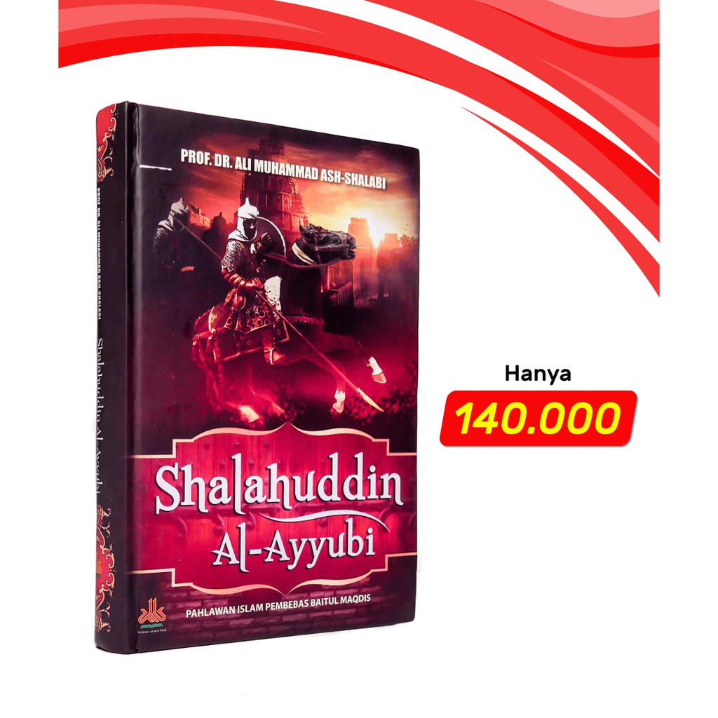 Jual Shalahuddin Al Ayyubi Prof Dr Ali Muhammad Ash Shalabi