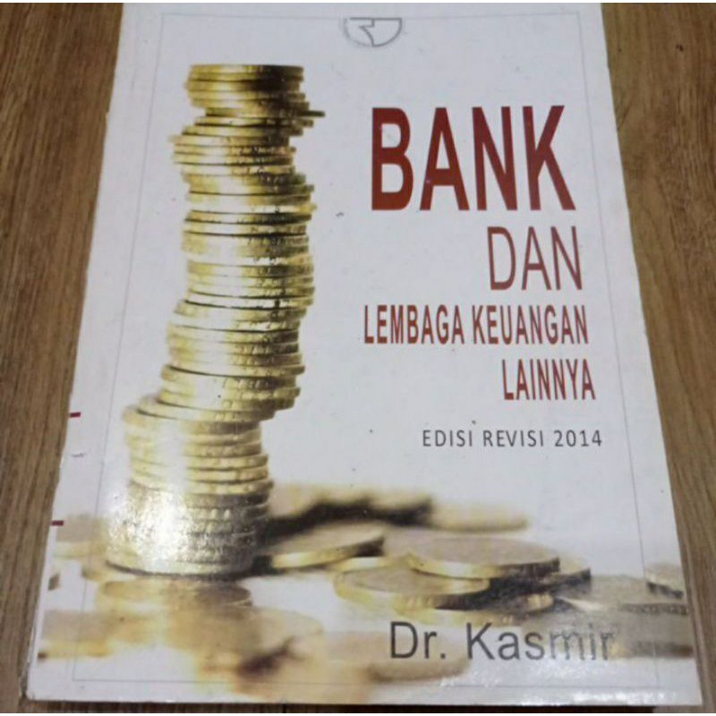 Jual Bank Dan Lembaga Keuangan Lainnya Edisi Revisi By Dr. Kasmir ...