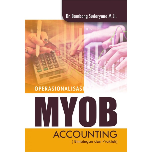 Jual Buku Operasionalisasi Myob Accounting (Bimbingan Dan Praktek) (Bambang Sudaryana) | Shopee ...