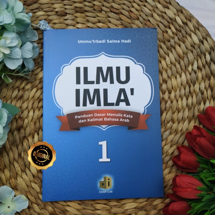 Jual Buku Ilmu Imla’ Panduan Dasar Menulis Bahasa Arab Jilid 1 | Shopee ...