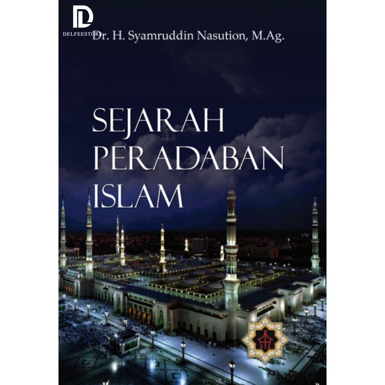 Jual Sejarah Peradaban Islam - DR. H. Syamruddin Nasution, M.Ag ...