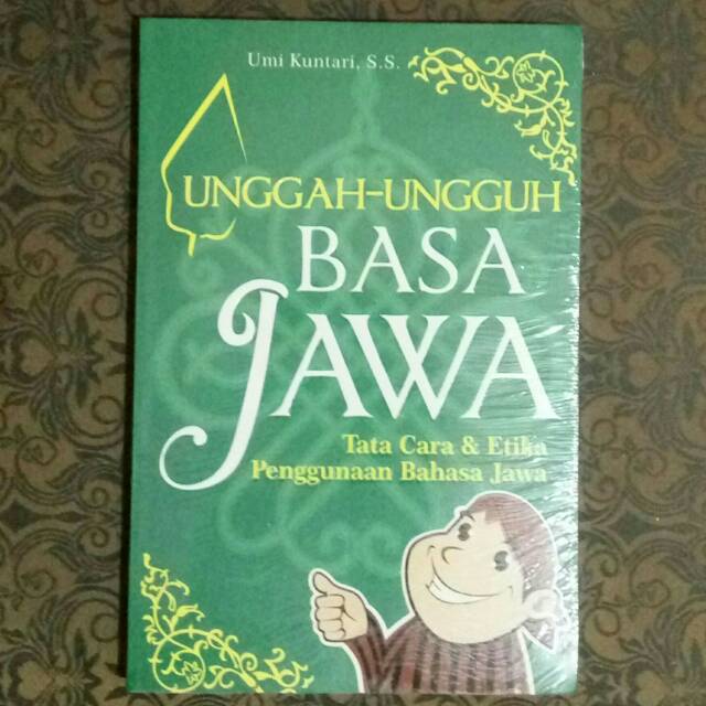 Jual Unggah-Ungguh Basa Jawa - Tata Cara & Etika Penggunaan Bahasa Jawa ...