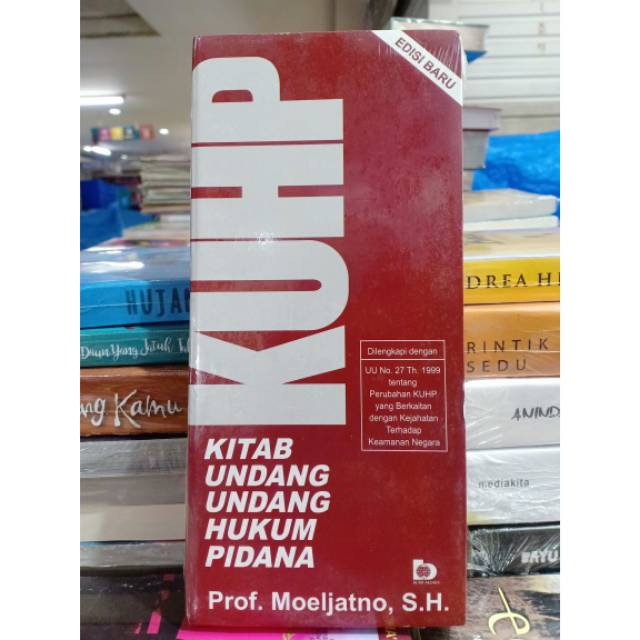 Jual Buku KUHP Kitab Undang Undang Hukum Pidana - Prof. Moeljatno, S.H ...