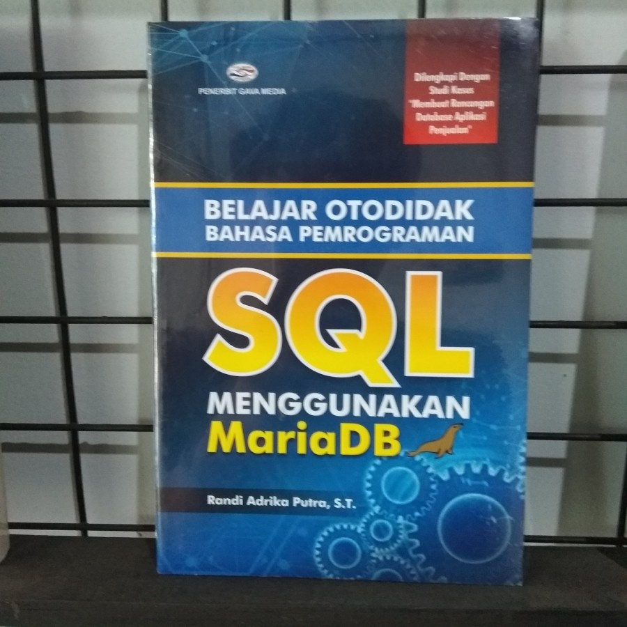 Jual Buku Belajar Otodidak Bahasa Pemrograman Sql Menggunakan Mariadb Shopee Indonesia 7582