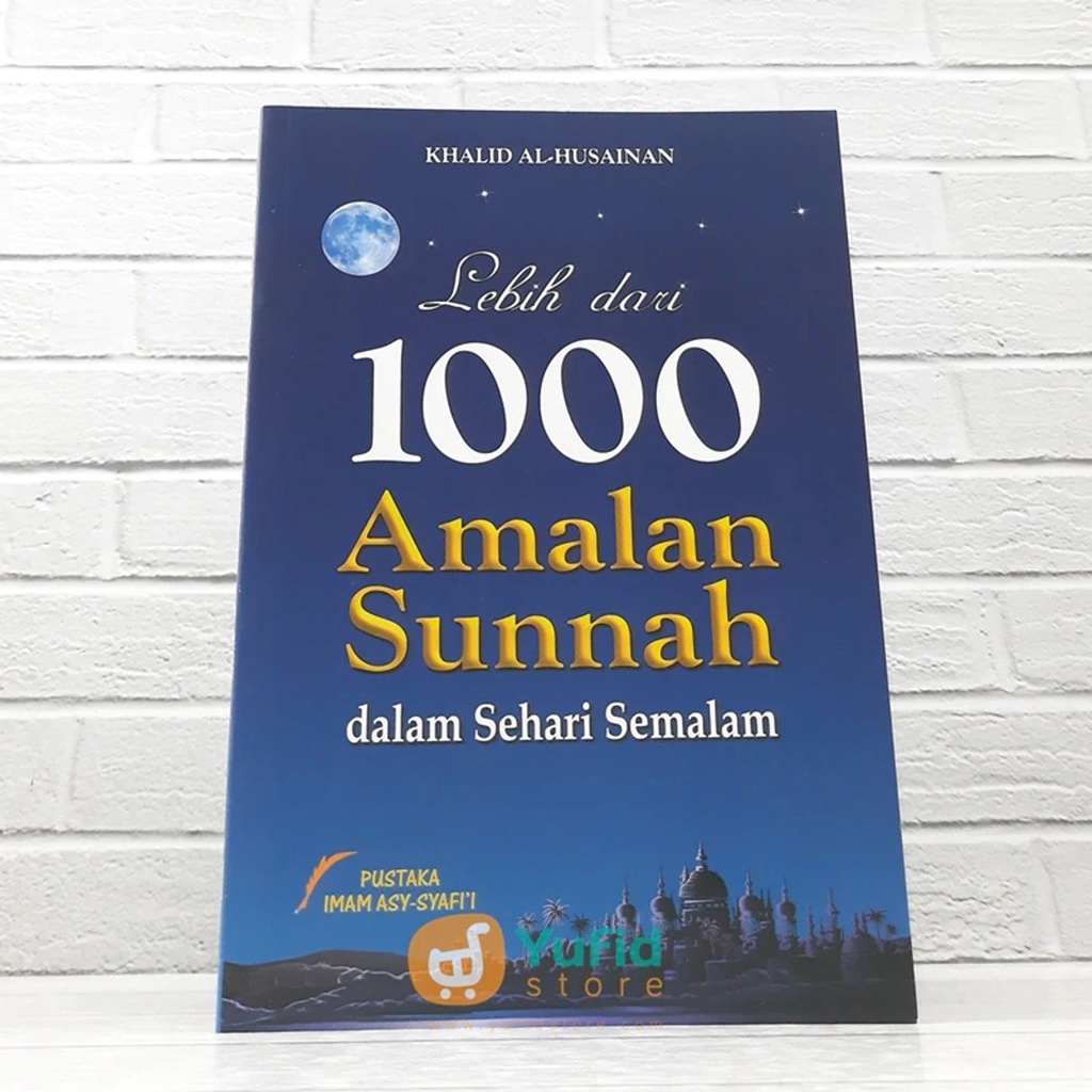 Jual Buku Lebih Dari 1000 Amalan Sunnah Dalam Sehari Semalam Pustaka