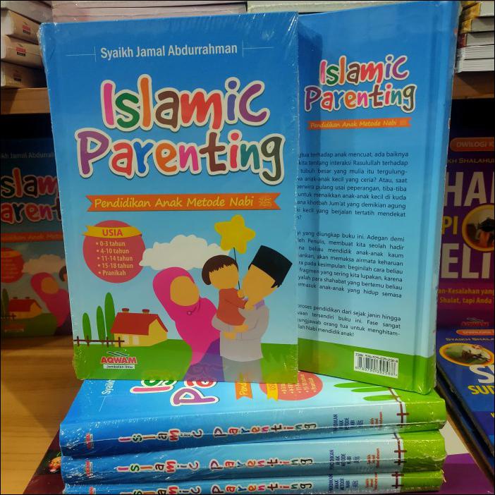 Jual BUKU ISLAMIC PARENTING PENDIDIKAN ANAK METODE NABI - AQWAM ...