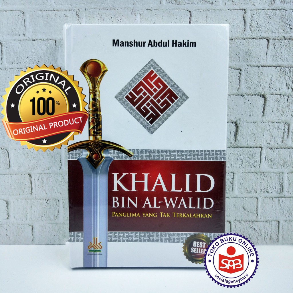 Jual Khalid Bin Al Walid Panglima Yang Tak Terkalahkan - Manshur Abdul ...