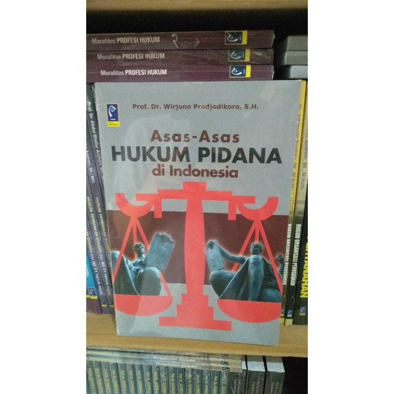 Jual Asas Asas Hukum Pidana di Indonesia - Wirjono Prodjodikoro ...