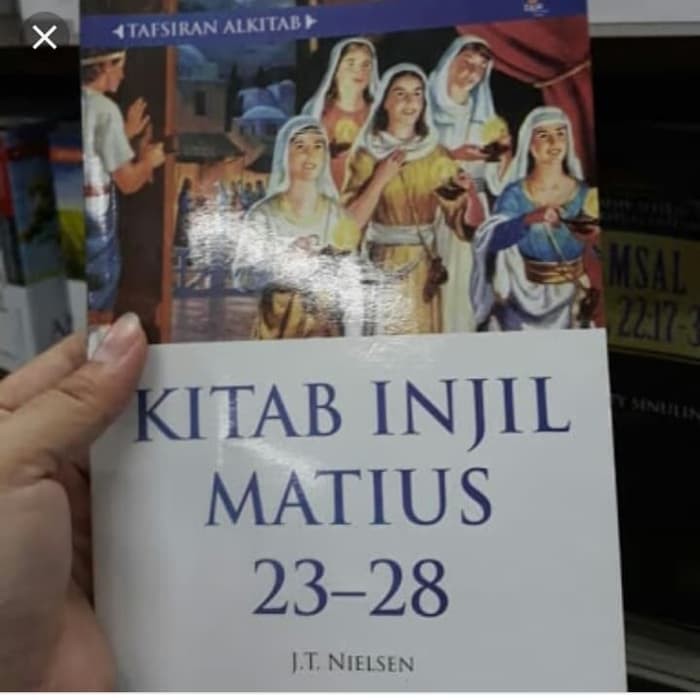 Jual Buku Teologi Kristen - TAFSIRAN ALKITAB: INJIL MATIUS PASAL 23-28 ...