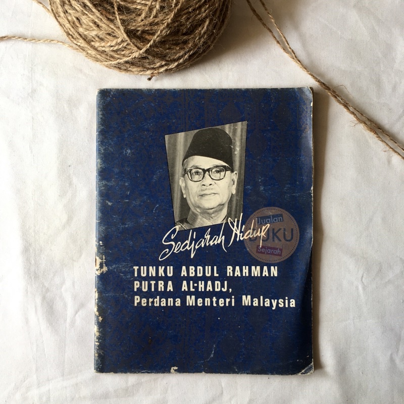 Jual SEDJARAH HIDUP TUNKU ABDUL RAHMAN PUTRA AL-HADJ PERDANA MENTERI ...