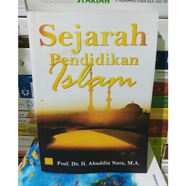 Jual SEJARAH PENDIDIKAN ISLAM Abuddin Nata | Shopee Indonesia