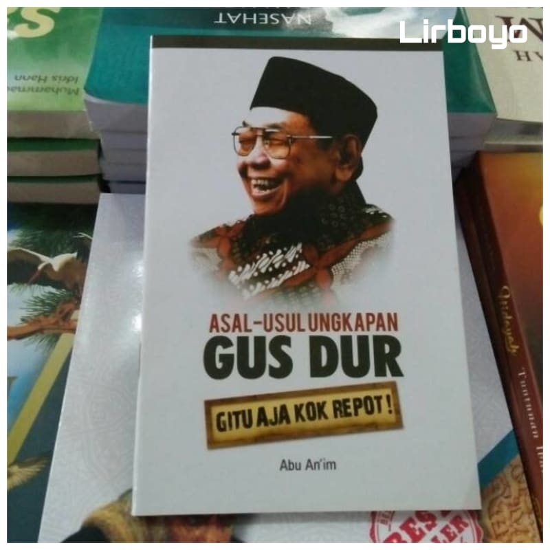 Jual Asal Usul Ungkapan Gus Dur Gitu Aja Kok Repot Buku Saku Ms