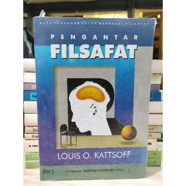 Jual Pengantar Filsafat By Louis O Kattsoff Shopee Indonesia