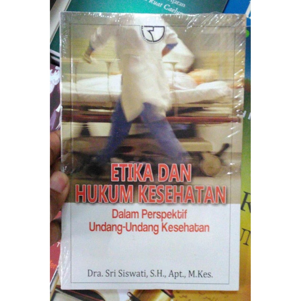 Jual Buku Etika Dan Hukum Kesehatan Dalam Perspektif Uu Kesehatan Sri Siswati Rajawali 1747