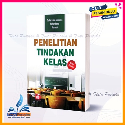 Jual PENELITIAN Tindakan Kelas Oleh Suharsimi Arikunto (EDISI REVISI ...