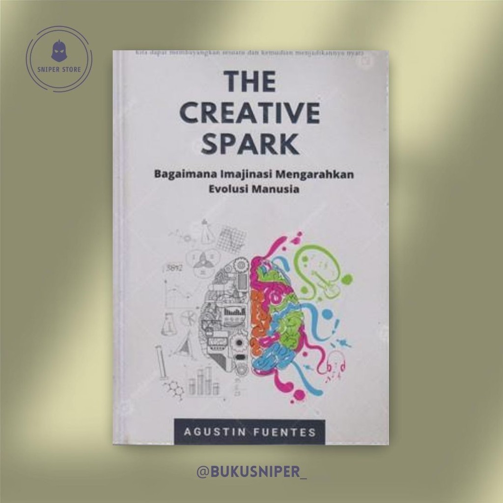Jual Buku Original The Creative Spark Bagaimana Imajinasi Mengarahkan ...