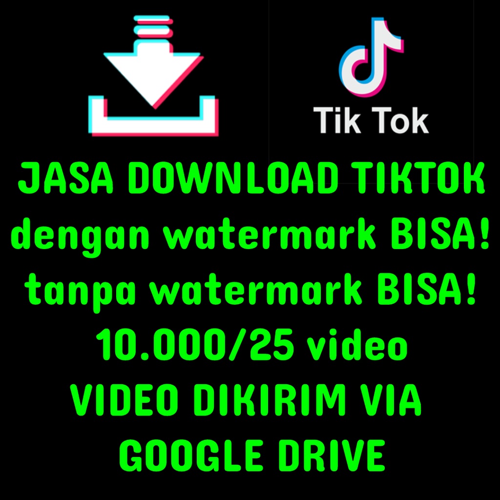 Jual JASA DOWNLOAD TIKTOK DAN DOUYIN TANPA WATERMARK 10 RIBU